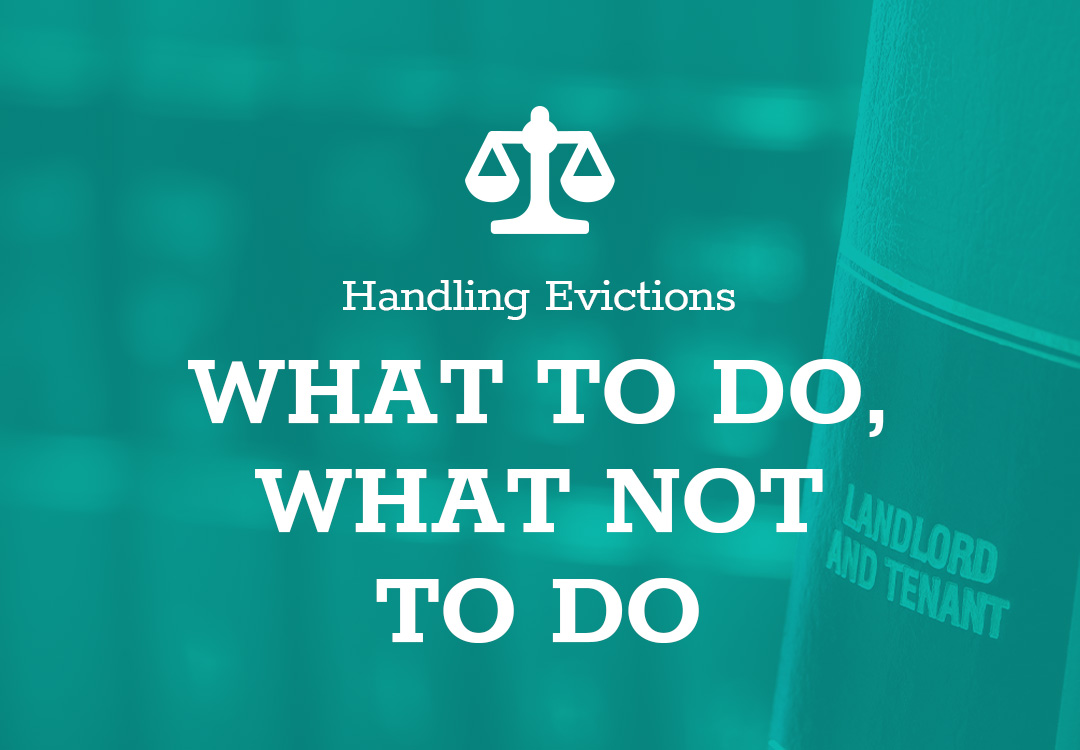 Image shows a white judicial scale at the top with the small text 'Handling Evictions' under it. Below that is the large text 'What to do, What not to do' in white against an all teal background showing a blurred scene then in the foreground on the right the bind of a book with the text 'Landlord and tenant'