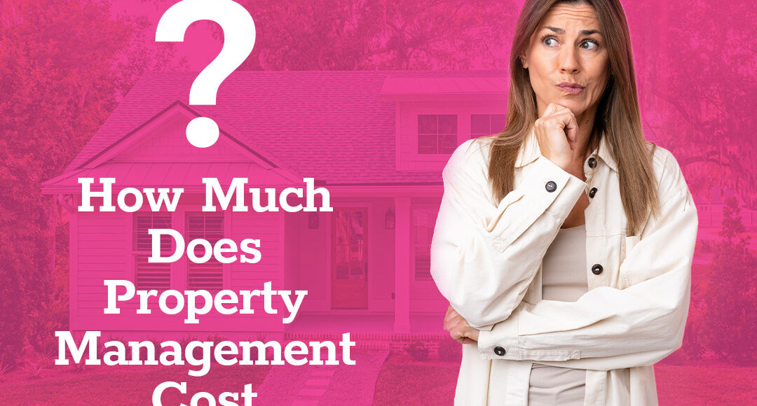 How Much Does a Property Management Service Cost?